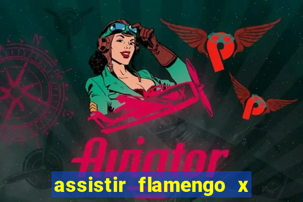 assistir flamengo x fortaleza ao vivo online multicanais